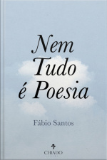 Nem Tudo É Poesia