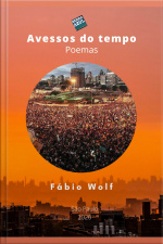 Avessos Do Tempo: Poemas