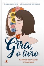 Gira, O Livro: Confidências Vividas E Inventadas