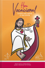 Hora Vocacional - Cristo Nos Salva E Nos Envia