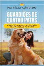 Guardiões De Quatro Patas: Como Os Animais Protegem A Nossa Missão Na Terra