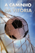 A Caminho Da Vitória: Porção Bíblica Das Escrituras