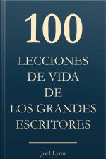 100 Lecciones De Vida De Los Grandes Escritores