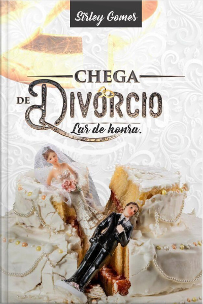 Chega De Divórcio: Lar De Honra.