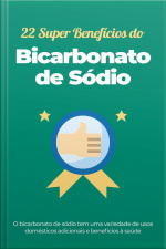 22 Super Benefícios Do Bicarbonato De Sódio: O Bicarbonato De Sódio Tem Uma Variedade De Usos Domésticos Adicionais E Benefícios À Saúde