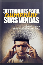 30 Truques Para Aumentar Suas Vendas