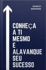Conheça A Ti Mesmo E Alavanque Seu Sucesso