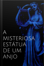 Misteriosa Estátua De Um Anjo