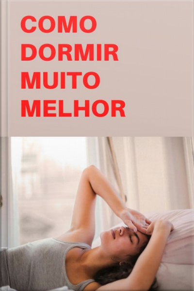 Como Dormir Muito Melhor