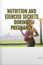 Nutrition And Exercise Secrets During Pregnacy