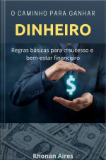 O Caminho Para Ganhar Dinheiro