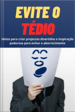 Evite O Tédio