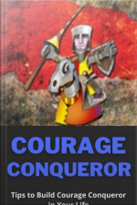 Courage Conqueror