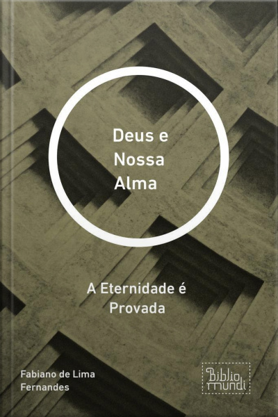 Deus E Nossa Alma : A Eternidade É Provada