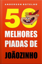 50 Melhores Piadas De Joãozinho
