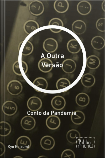 Outra Versão: Conto Da Pandemia