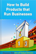 How To Build Products That Run Businesses