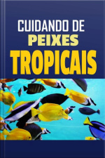Cuidando De Peixes Tropicais