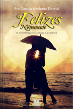 Felizes Novamente: O Amor Ultrapassou O Tempo E A Distância