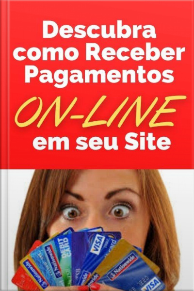 Descubra Como Receber Pagamentos Online Em Seu Site