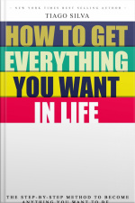 Get Everything You Want In Life