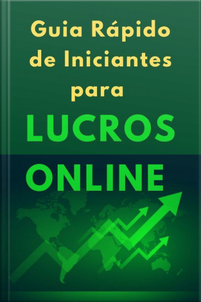 Guia Rápido De Iniciantes Para Lucros Online