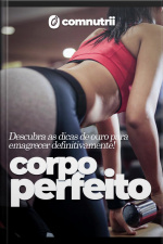 Perfeito: Descubra As Dicas De Ouro Para Emagrecer Definitivamente!