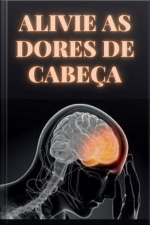 Alivie As Dores De Cabeça