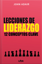 Lecciones de liderazgo: 12 conceptos clave
