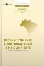 Desenvolvimento Territorial Rural E Meio Ambiente: Debates Atuais E Desafios Para O Século Xxi