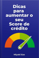Dicas Para Aumentar O Seu Score De Crédito