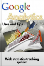 Google Analytics Uses And Tips