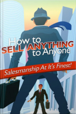 How To Sell Anything To Anyone