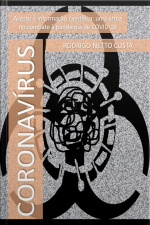 Coronavírus: Acesso À Informação Científica: Uma Arma No Combate À Pandemia De Covid–19