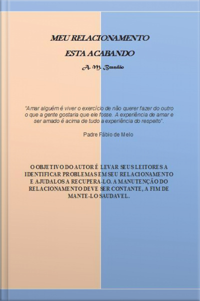 Meu Relacionamento Esta Acabando: Manual Do Relacionamento