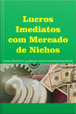 Lucros Imediatos Com Mercado De Nichos