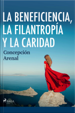 La Beneficencia, La Filantropía Y La Caridad