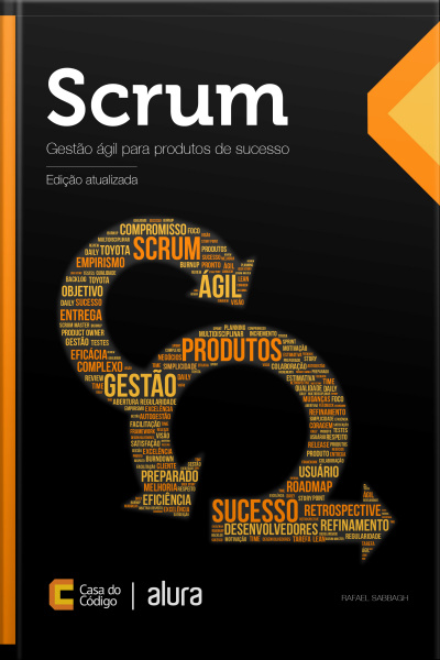 Scrum: Gestão Ágil Para Produtos De Sucesso