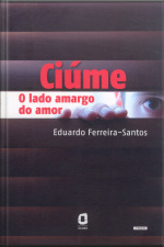 Ciúme: O Lado Amargo Do Amor