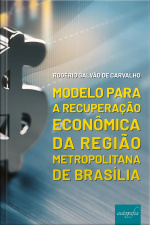 Modelo para a recuperação econômica da Região Metropolitana de Brasília