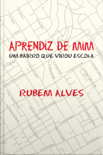 Aprendiz De Mim: Um Bairro Que Virou Escola