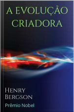 A Evolução Criadora - Henry Bergson