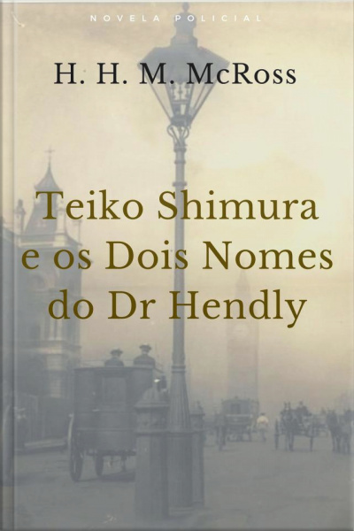 Teiko Shimura E Os Dois Nomes Do Dr. Hendly