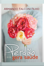 Perdão Gera Saúde