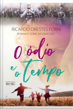 Ódio E O Tempo