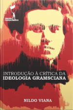 Introdução À Crítica Da Ideologia Gramsciana