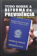 Tudo Sobre A Reforma Da Previdência