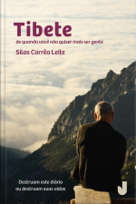 Tibete: De Quando Você Não Quiser Mais Ser Gente