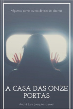 Casa Das Onze Portas: Algumas Portas Nunca Devem Ser Abertas