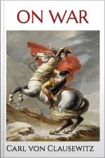 On War - Carl Von Clausewitz